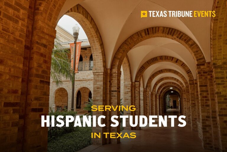 Serving Hispanic Students in Texas: How is higher education stepping up to the task?