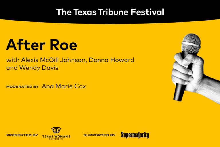 Watch a panel on Roe v. Wade at the 2022 Texas Tribune Festival