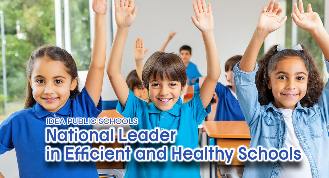IDEA Public Schools Named National Leader in Efficient and Healthy Schools Program