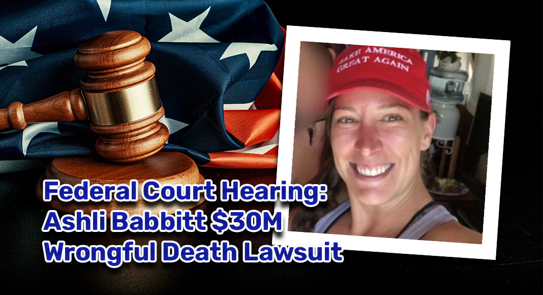 Judicial Watch: Federal Court Hearing Set for August 6 in Ashli Babbitt $30M Wrongful Death Lawsuit