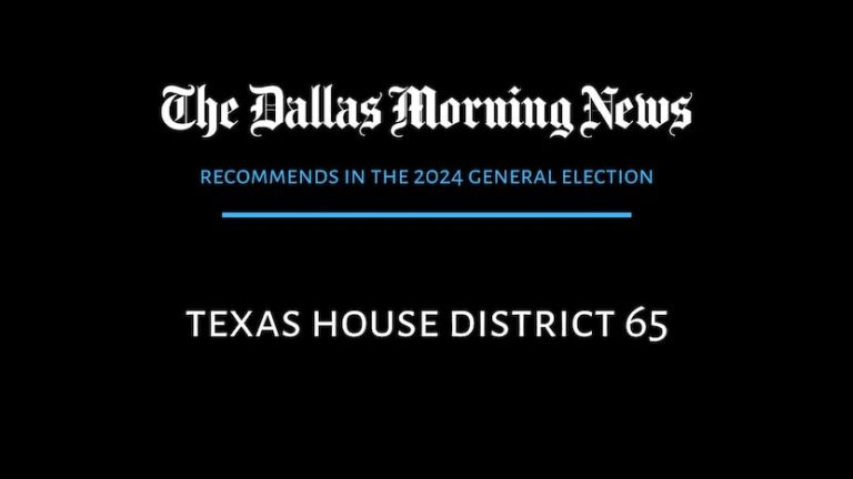 We recommend in the race for Texas House District 65