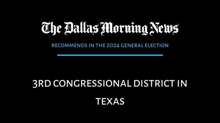 We recommend in the race for Texas’ 3rd Congressional District