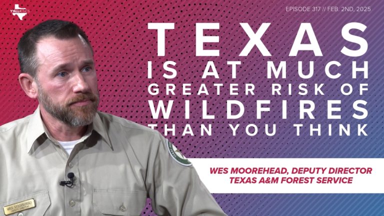 Why Texas is a dangerous state for wildfires | Y’all-itics: Feb. 2, 2025